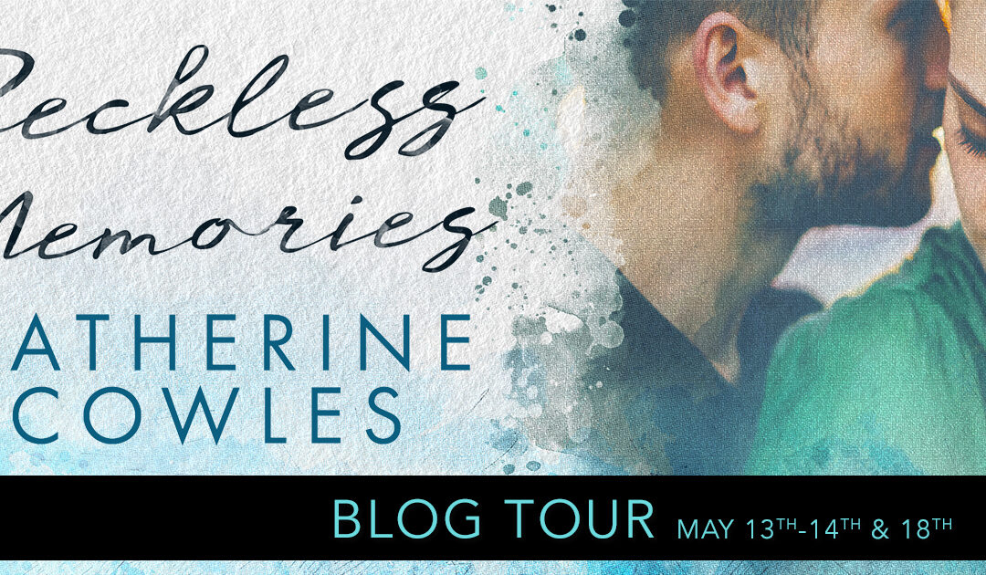 Blog Tour ‘Reckless Memories’ by Catherine Cowles